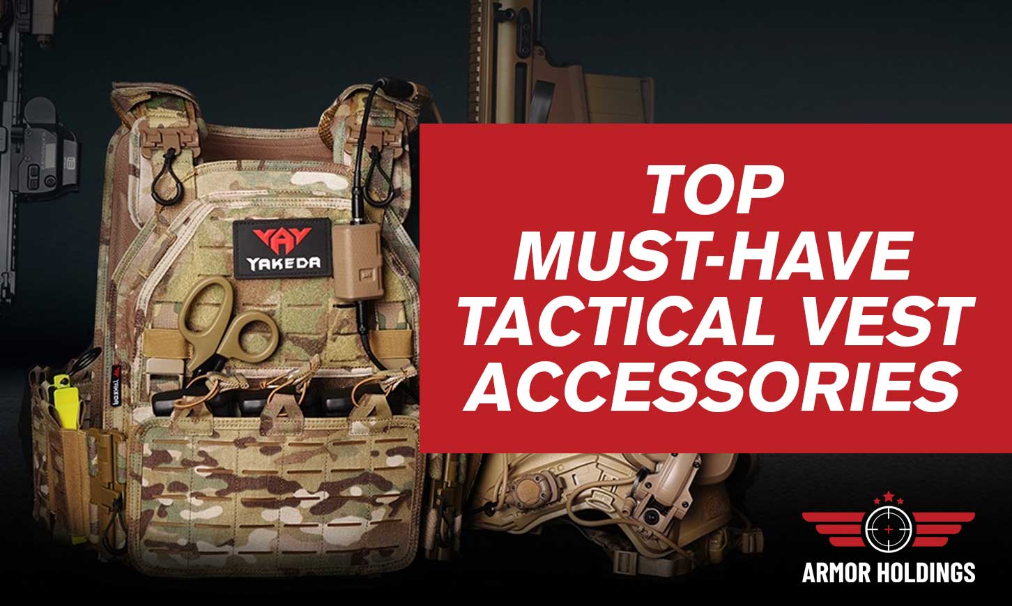 Top must have tactical vest accessories